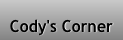 Cody's Corner